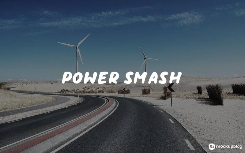 Fuente Power Smash