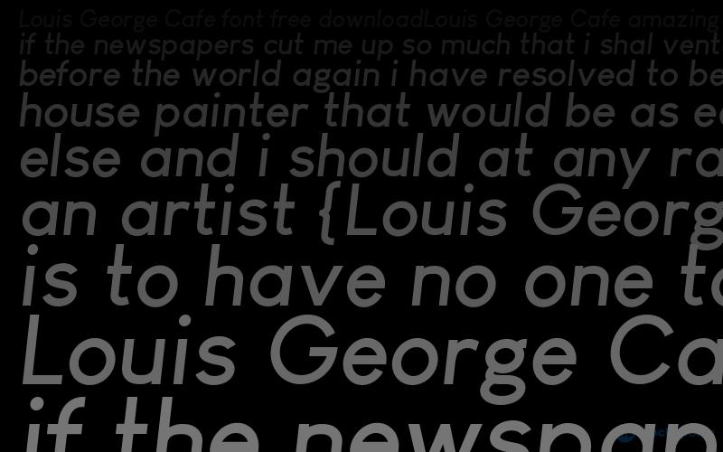 Louis George Cafe Font