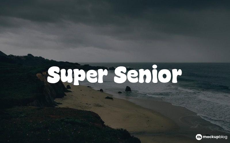 Super Senior Font