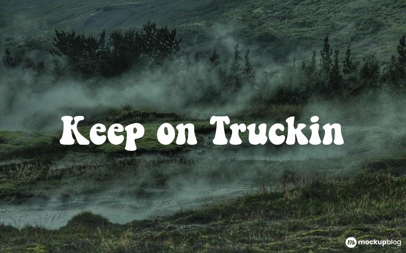 Keep on Truckin Font